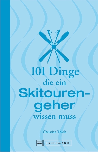 101 Dinge, die ein Skitourengeher wissen muss main product photo