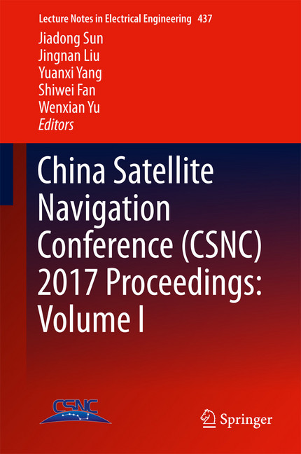 China Satellite Navigation Conference (CSNC) 2017 Proceedings: Volume I main product photo