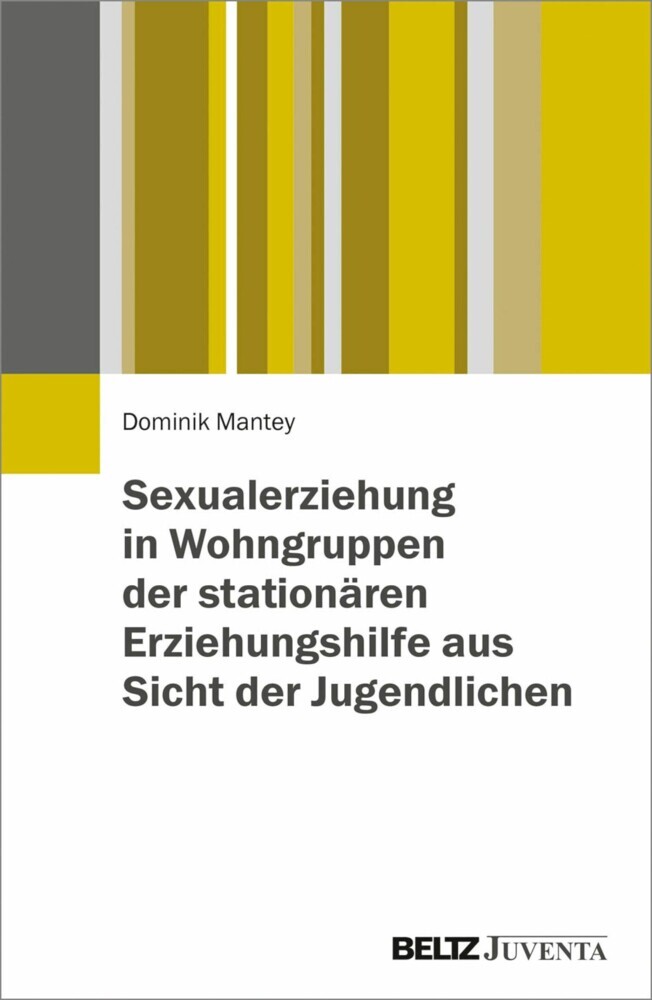 Sexualerziehung in Wohngruppen der stationären Erziehungshilfe aus Sicht der Jugendlichen main product photo