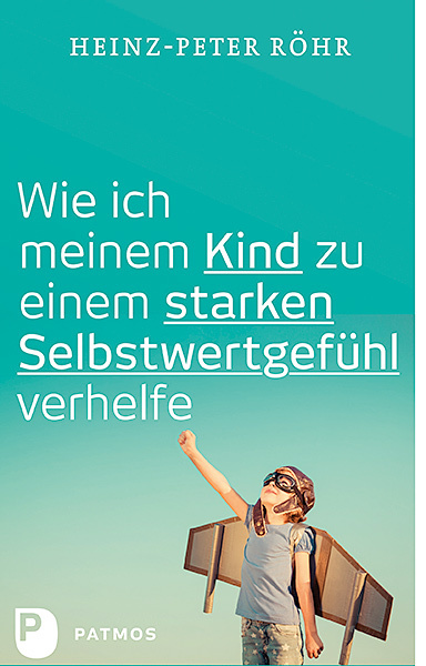Wie ich meinem Kind zu einem starken Selbstwertgefühl verhelfe main product photo
