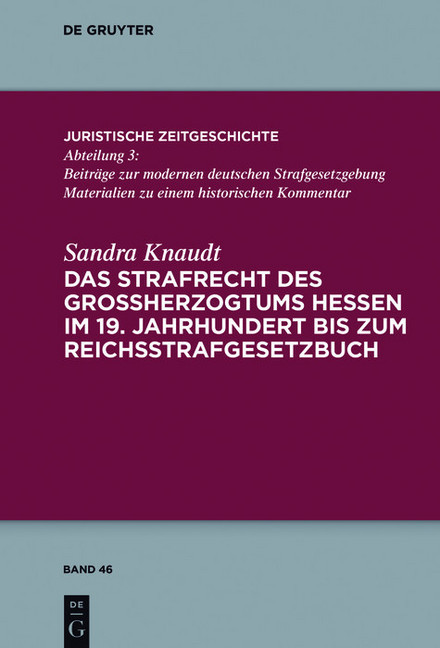 Das Strafrecht des Großherzogtums Hessen im 19. Jahrhundert bis zum Reichsstrafgesetzbuch main product photo