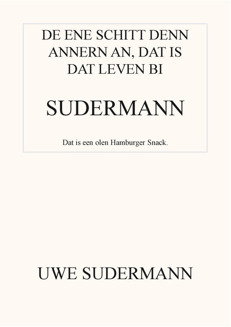 De ene schitt den andern an, dat is dat Leven bi Sudermann main product photo