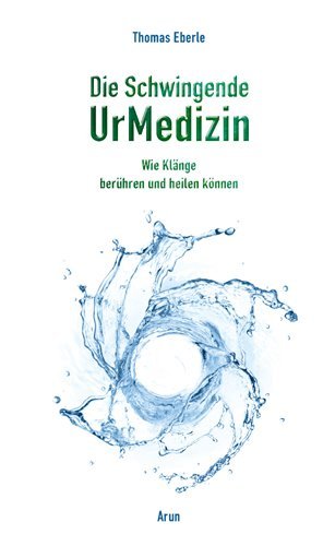 Die Schwingende UrMedizin, m. 2 Audio-CDs main product photo