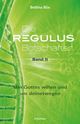 Die Regulus-Botschaften. Bd.2