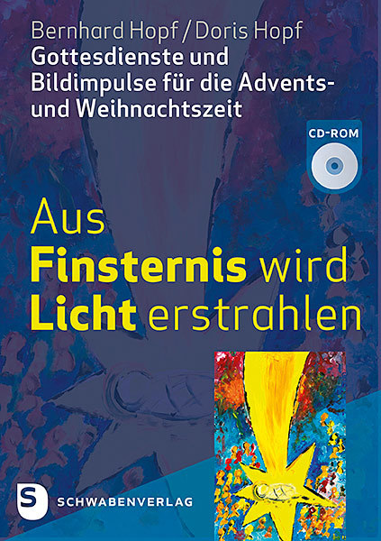 Aus Finsternis wird Licht erstrahlen, m. 1 CD-ROM main product photo