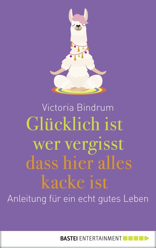 Glücklich ist, wer vergisst, dass hier alles kacke ist main product photo