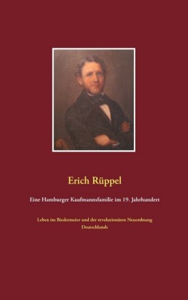 Eine Hamburger Kaufmannsfamilie im 19. Jahrhundert