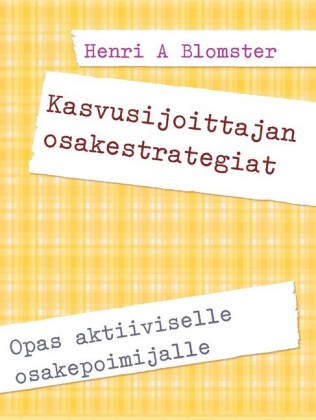 Kasvusijoittajan osakestrategiat