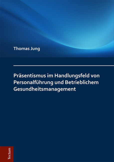 Präsentismus im Handlungsfeld von Personalführung und Betrieblichem Gesundheitsmanagement main product photo
