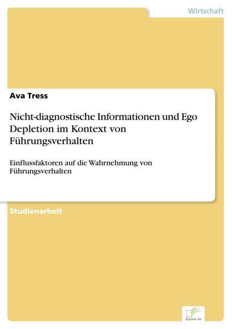 Nicht-diagnostische Informationen und Ego Depletion im Kontext von Führungsverhalten main product photo