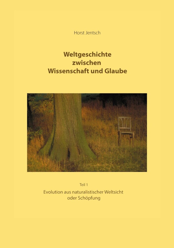 Weltgeschichte zwischen Wissenschaft und Glaube Teil 1 main product photo