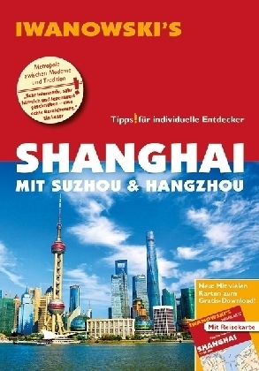 Iwanowski's Shanghai mit Suzhou & Hangzhou Reiseführer