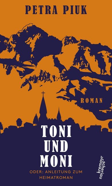 Toni und Moni oder: Anleitung zum Heimatroman main product photo