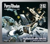 Perry Rhodan Silber Edition 102: Aufbruch der BASIS (2 MP3-CDs), MP3-CD