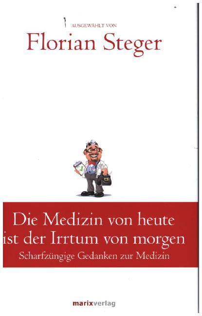 Die Medizin von heute ist der Irrtum von morgen main product photo