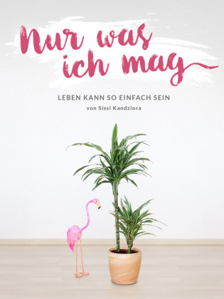 Nur was ich mag