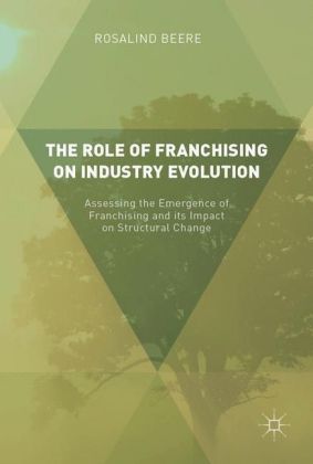 The Role of Franchising on Industry Evolution