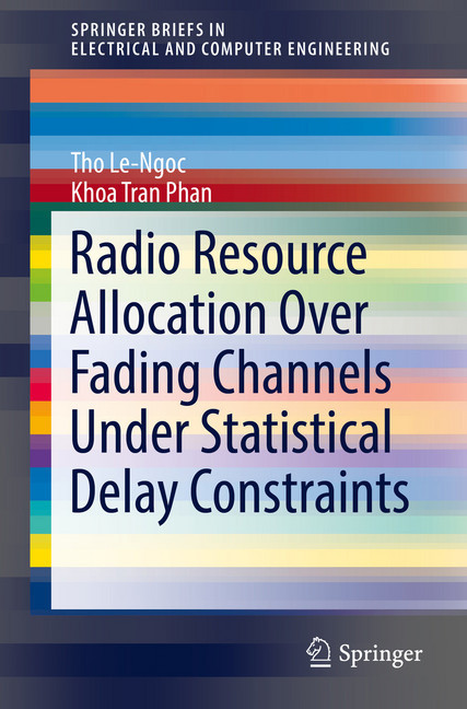 Radio Resource Allocation Over Fading Channels Under Statistical Delay Constraints main product photo