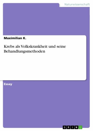 Krebs als Volkskrankheit und seine Behandlungsmethoden