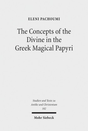 The Concepts of the Divine in the Greek Magical Papyri