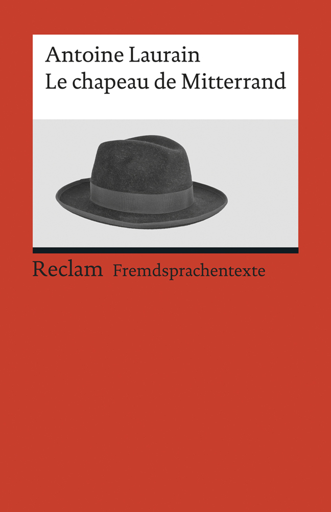 Le chapeau de Mitterrand. Roman. Französischer Text mit deutschen Worterklärungen. B2 (GER) main product photo