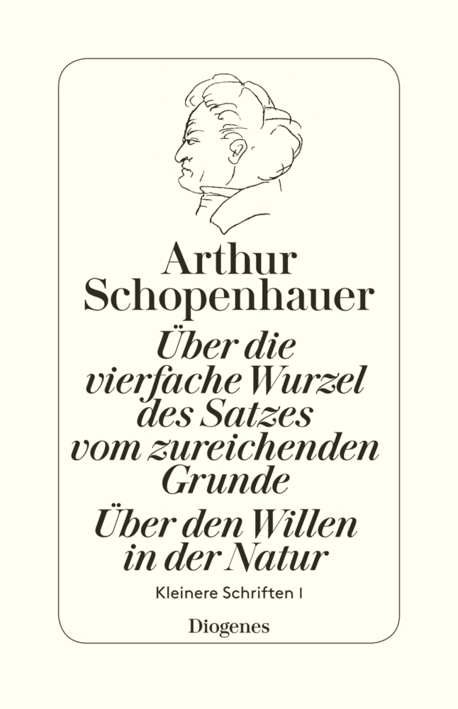 Über die vierfache Wurzel des Satzes vom zureichenden Grunde. Über den Willen in der Natur main product photo