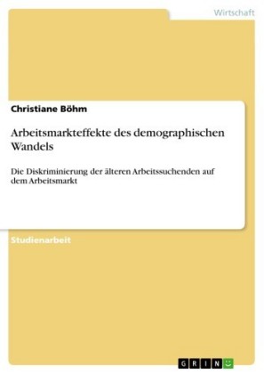 Arbeitsmarkteffekte des demographischen Wandels