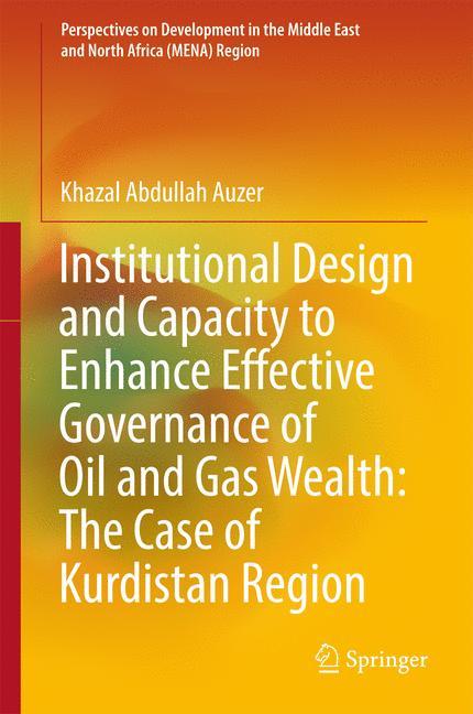 Institutional Design and Capacity to Enhance Effective Governance of Oil and Gas Wealth: The Case of Kurdistan Region main product photo