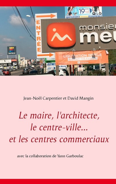 Le maire, l'architecte, le centre-ville... et les centres commerciaux main product photo