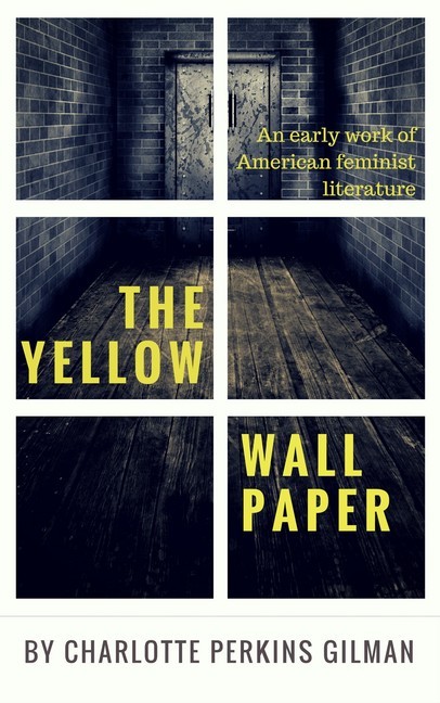 The Yellow Wallpaper by Charlotte Perkins Gilman main product photo