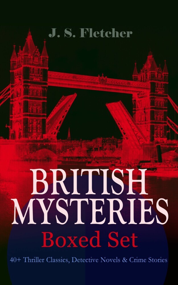 BRITISH MYSTERIES - Boxed Set: 40+ Thriller Classics, Detective Novels & Crime Stories main product photo