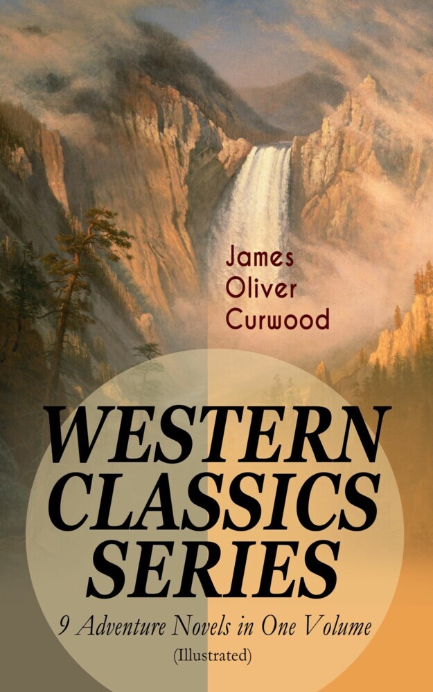 WESTERN CLASSICS SERIES - 9 Adventure Novels in One Volume (Illustrated) main product photo