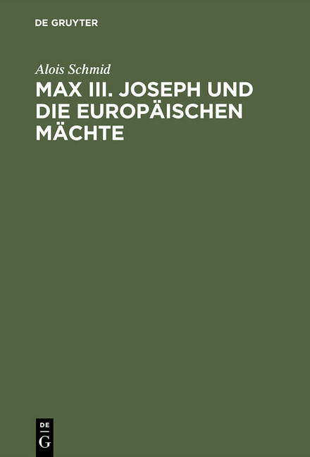 Max III. Joseph und die europäischen Mächte main product photo