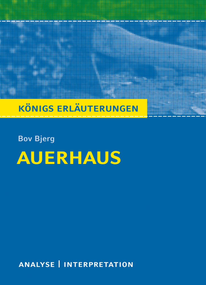 Königs Erläuterungen: Auerhaus von Bov Bjerg. main product photo