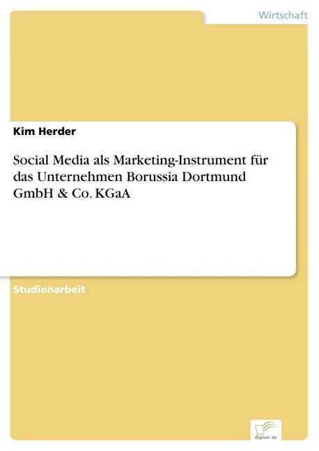 Social Media als Marketing-Instrument für das Unternehmen Borussia Dortmund GmbH & Co. KGaA main product photo