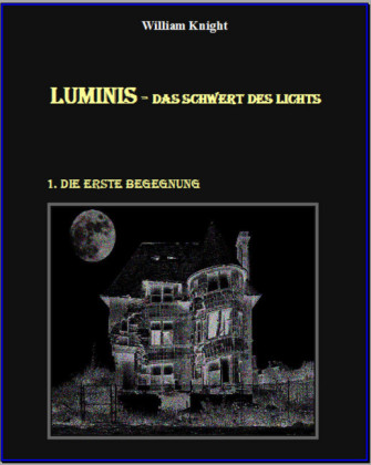 Luminis-das Schwert des Lichts