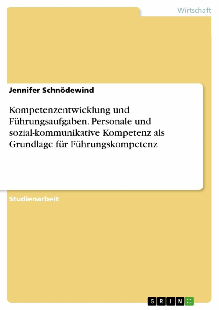 Kompetenzentwicklung und Führungsaufgaben. Personale und sozial-kommunikative Kompetenz als Grundlage für Führungskompetenz main product photo
