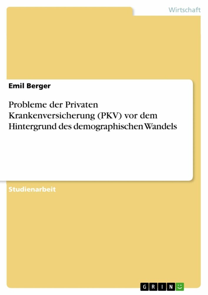 Probleme der Privaten Krankenversicherung (PKV) vor dem Hintergrund des demographischen Wandels main product photo