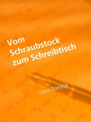 Vom Schraubstock zum Schreibtisch