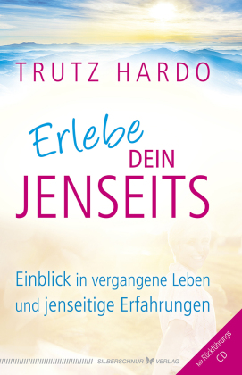 Erlebe dein Jenseits, m. Audio-CD