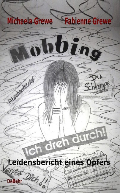 Mobbing - Ich dreh durch - Leidensbericht eines Opfers main product photo