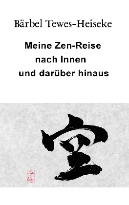 Meine Zen-Reise nach Innen und darüber hinaus