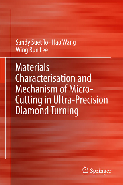 Materials Characterisation and Mechanism of Micro-Cutting in Ultra-Precision Diamond Turning main product photo