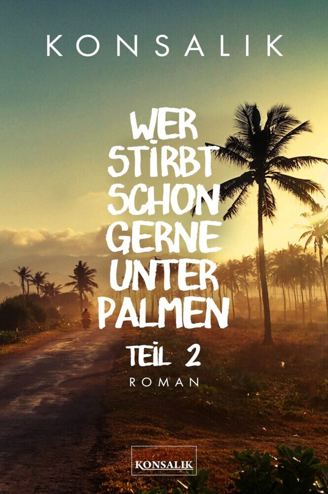 Wer stirbt schon gerne unter Palmen. Band 2: Der Sohn main product photo