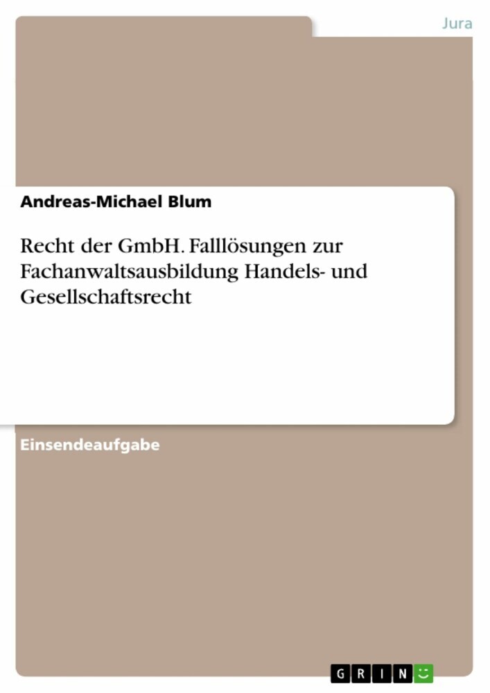 Recht der GmbH. Falllösungen zur Fachanwaltsausbildung Handels- und Gesellschaftsrecht main product photo