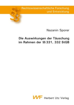 Die Auswirkungen der Täuschung im Rahmen der 331, 332 StGB