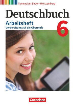 Deutschbuch Gymnasium - Baden-Württemberg - Bildungsplan 2016 - Band 6: 10. Schuljahr