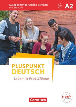 Pluspunkt Deutsch - Leben in Deutschland - Ausgabe für berufliche Schulen - A2