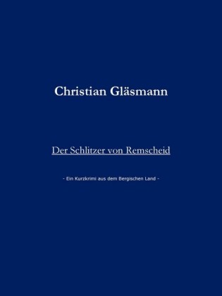 Der Schlitzer von Remscheid