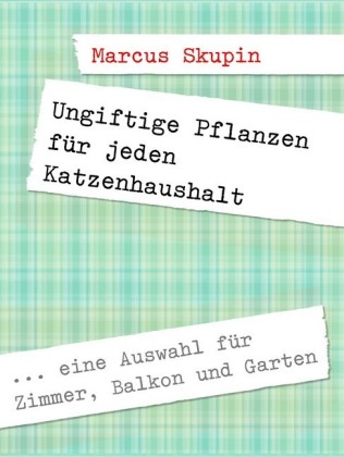 Ungiftige Pflanzen für jeden Katzenhaushalt